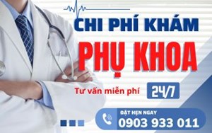 CHI PHÍ KHÁM PHỤ KHOA
